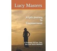 Lucy J Masters A Girls Journey To Empowerment (Tascabile)