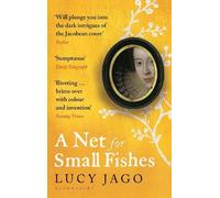Lucy Jago A Net for Small Fishes (Tascabile) Bloomsbury Publishing