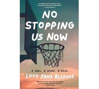 Lucy Jane Bledsoe No Stopping Us Now (Tascabile)