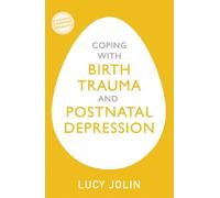 Lucy Jolin Coping with Birth Trauma and Postnatal Depression (Tascabile)