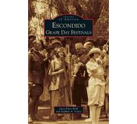 Lucy Jones Berk Stephen a Covey Escondido Grape Day Festivals (Copertina rigida)