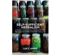 Lucy Jones Self-Sufficient Herbalism (Tascabile)