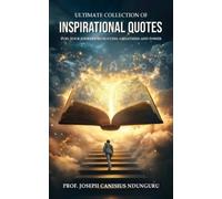 Lucy Justine ULTIMATE COLLECTION OF INSPIRATIONAL QUOTES (Tascabile)