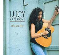 Kaplansky, Lucy - Flesh & Bone