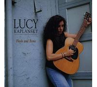 Lucy Kaplansky - Flesh & Bones