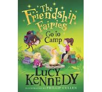 Lucy Kennedy The Friendship Fairies Go to Camp (Copertina rigida)