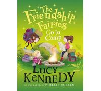 Lucy Kennedy The Friendship Fairies Go to Camp (Tascabile)
