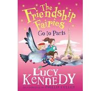 Lucy Kennedy The Friendship Fairies Go to Paris (Copertina rigida)