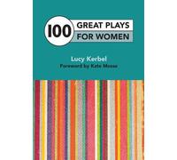 Lucy Kerbel 100 Great Plays for Women (Tascabile)