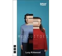 Lucy Kirkwood Mosquitoes (Tascabile) NHB Modern Plays