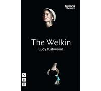 Lucy Kirkwood The Welkin (Tascabile) NHB Modern Plays