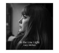 Lucy Kitchen - In The Low Light