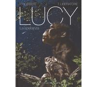 Lucy. La speranza - Liberatore Tanino