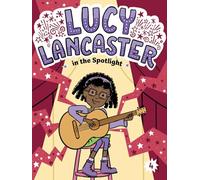 Lucy Lancaster in the Spotlight: Volume 4