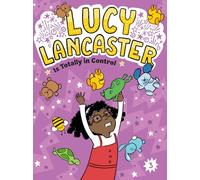 Lucy Lancaster Is Totally in Control: Volume 3