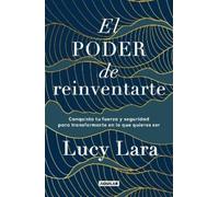 Lucy Lara El poder de reinventarte / The Power to Reinvent Yourself (Tascabile)