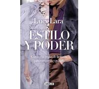 Lucy Lara Estilo y poder. Conoce las reglas para romperlas / (Copertina rigida)