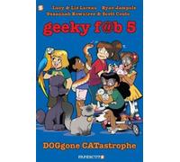Lucy Lareau Liz Lareau Geeky Fab 5 Vol. 3 (Copertina rigida) Geeky Fab Five