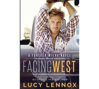 Lucy Lennox Facing West (Tascabile) Forever Wilde