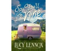 Lucy Lennox Say You'll be Nine (Tascabile)