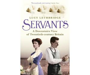 Lucy Lethbridge Servants (Tascabile)