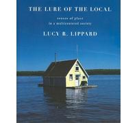 Lucy Lippard The Lure Of The Local (Tascabile)