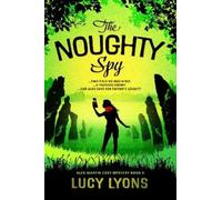Lucy Lyons The Noughty Spy (Tascabile) Alex Martin Cozy Mystery