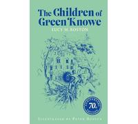 The Children of Green Knowe – 70° Anniversario – Edizione illustrata