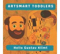Lucy M Pimpinella Hello Gustav Klimt (Tascabile) Artsmart Toddlers
