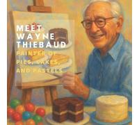 Lucy M Pimpinella Meet Wayne Thiebaud (Tascabile) Inspired by the Masters