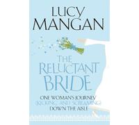 Lucy Mangan The Reluctant Bride (Tascabile)