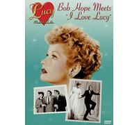 Lucy Mania: Bob Hope Meets 'I Love Lucy'