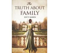 Lucy Marin The Truth About Family (Tascabile) Family Matters