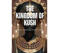 Lucy Marshall The Kingdom of Kush (Tascabile)