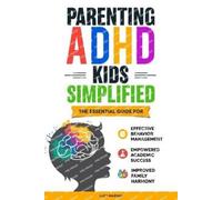 Lucy Marvar Lucy Marvar Parenting ADHD Kids Simplified (Tascabile)