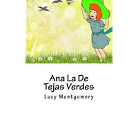 Lucy Maud Montgomery Ana La De Tejas Verdes (Tascabile)