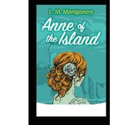 Lucy Maud Montgomery Anna dell'Isola(Edizione annotata)