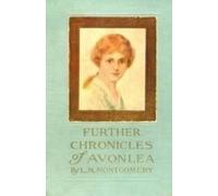 Lucy Maud Montgomery Further Chronicles of Avonlea (Tascabile)