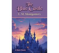 Lucy Maud Montgomery The Blue Castle (Tascabile)