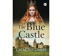 Lucy Maud Montgomery The Blue Castle (Tascabile)