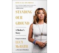 Lucy McBath Standing Our Ground (Tascabile)