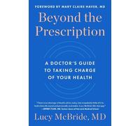 Lucy McBride Beyond the Prescription (Copertina rigida)