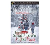 Lucy McConnell Her Small-Town Fake Fiance (Tascabile)