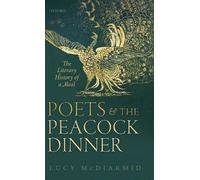 Lucy McDiarmid Poets and the Peacock Dinner (Copertina rigida)