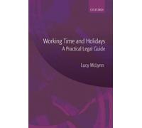 Lucy McLynn Working Time and Holidays: A Practical Legal Guide (Tascabile)