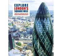 Lucy McMurdo Explore London's Square Mile (Tascabile)