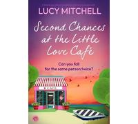 Lucy Mitchell Second Chances at the Little Love Cafe (Tascabile)