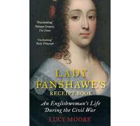 Lucy Moore Lady Fanshawe's Receipt Book (Tascabile)