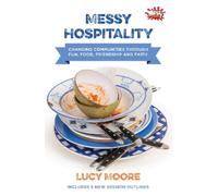 Lucy Moore Messy Hospitality (Tascabile)