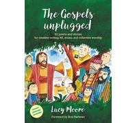 Lucy Moore The Gospels Unplugged (Tascabile)